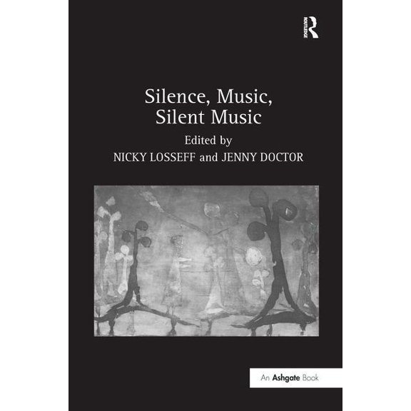 Silence, Music, Silent Music, (Hardcover)