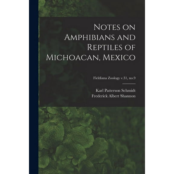 Notes on Amphibians and Reptiles of Michoacan, Mexico; Fieldiana Zoology v.31, no.9, (Paperback)