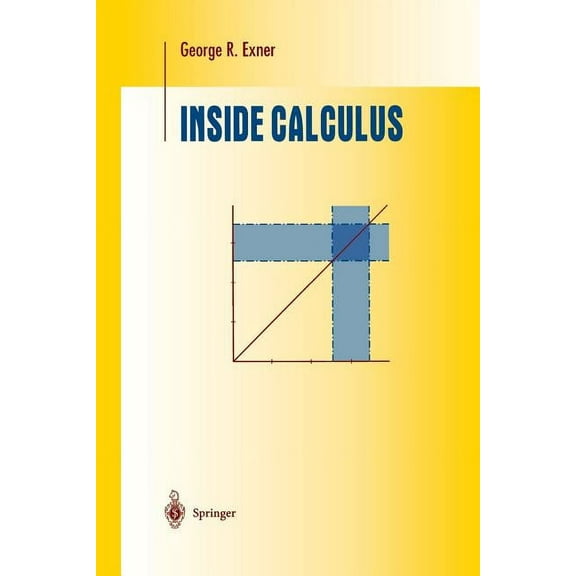 Undergraduate Texts in Mathematics Inside Calculus, (Paperback)