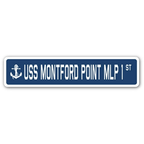 USS MONTFORD POINT MLP 1 Street Sign us navy ship veteran sailor gift