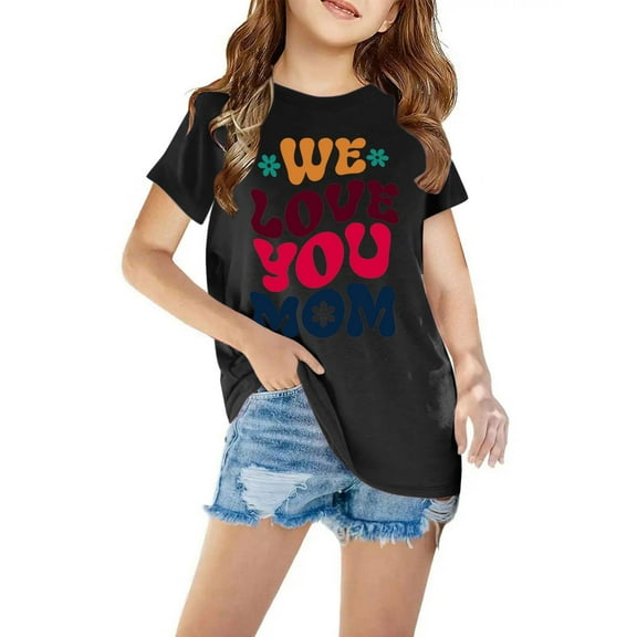 AJTQTH We Love You Mom Kids Boys Girls Mother's Day T-Shirts Casual Summer Short Sleeve Round Neck Holiday Gift Tees Tops Loose Fit Cotton Shirts Black 7 Years