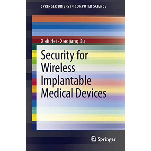 Security for Wireless Implantable Medical Devices (SpringerBriefs in Computer Science)