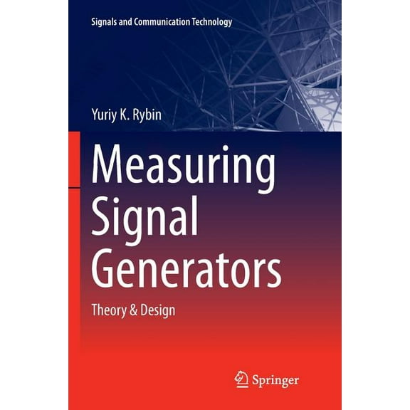 Signals and Communication Technology Measuring Signal Generators: Theory & Design, (Paperback)
