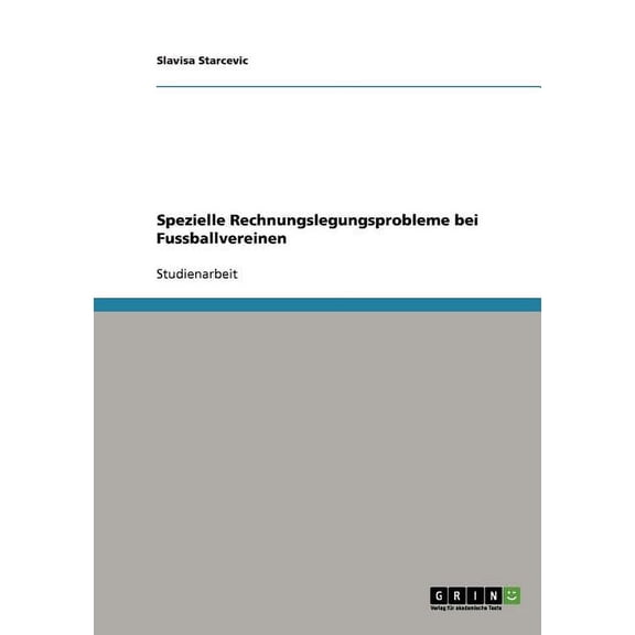Spezielle Rechnungslegungsprobleme bei Fussballvereinen (Paperback)