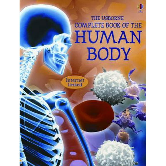 Pre-Owned The Usborne Complete Book of the Human Body: Internet Linked (Flexibound) 0794515576 9780794515577