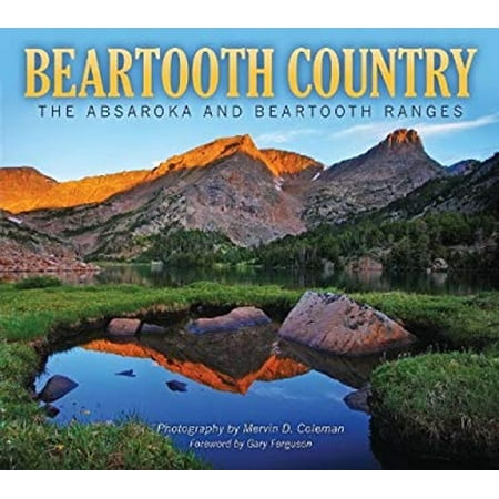 Pre-Owned Beartooth Country : The Absaroka and Beartooth Ranges (Paperback) 9781560375241