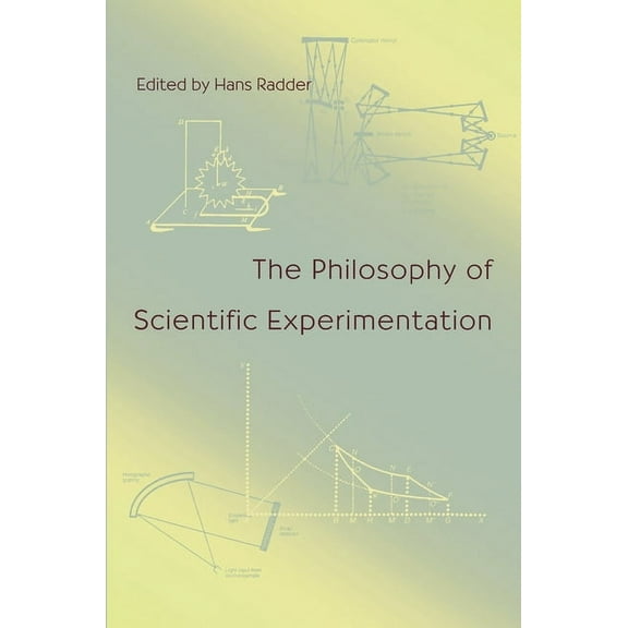 The Philosophy of Scientific Experimentation, (Paperback)