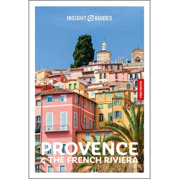 Insight Guides Insight Guides Provence and the French Riviera: Travel Guide with eBook, (Paperback)