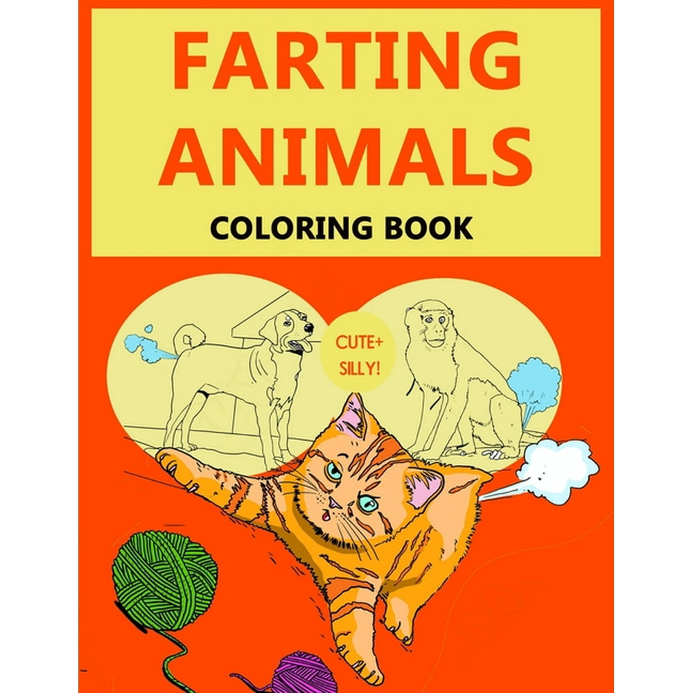 Farting Animal Coloring Book A Cute and Silly Coloring book Featuring