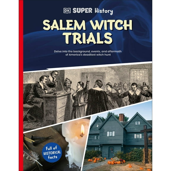 DK Super History DK Super History Salem Witch Trials, (Hardcover)