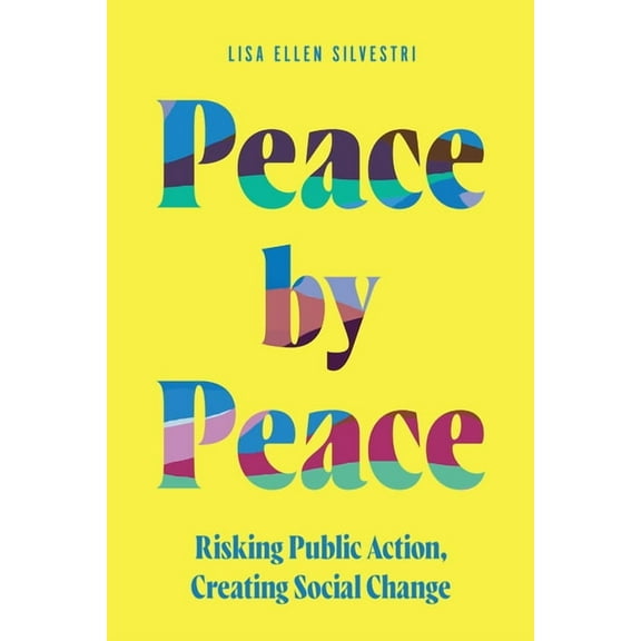 Movement Rhetoric Rhetoric's Movements Peace by Peace: Risking Public Action, Creating Social Change, (Paperback)