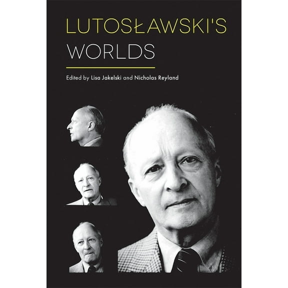 Lutoslawski's Worlds, (Hardcover)