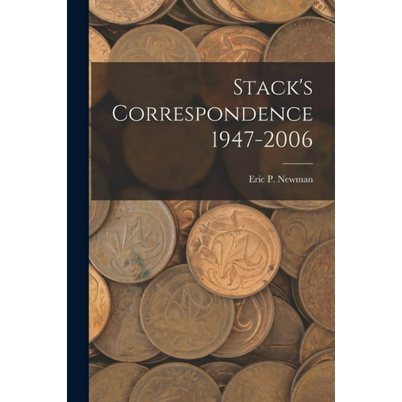 Stack's Correspondence 1947-2006, (Paperback)