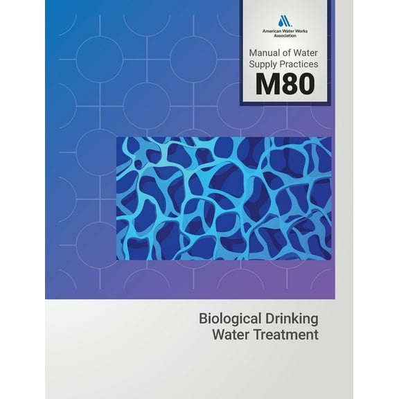 M80 Biological Drinking Water Treatment, (Paperback)