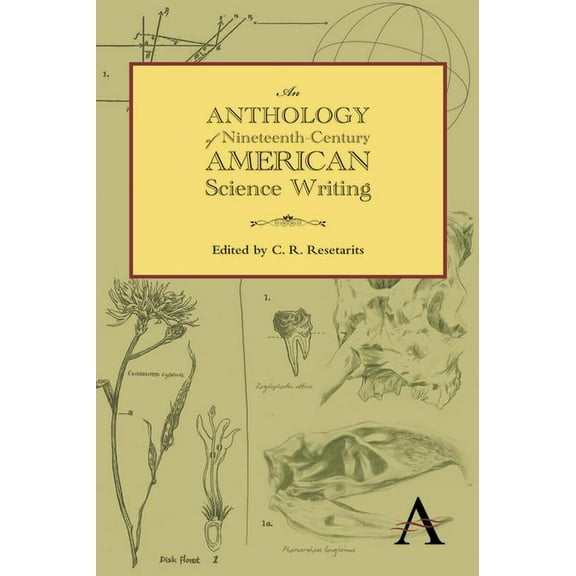 Anthem Nineteenth-Century An Anthology of Nineteenth-Century American Science Writing, (Hardcover)