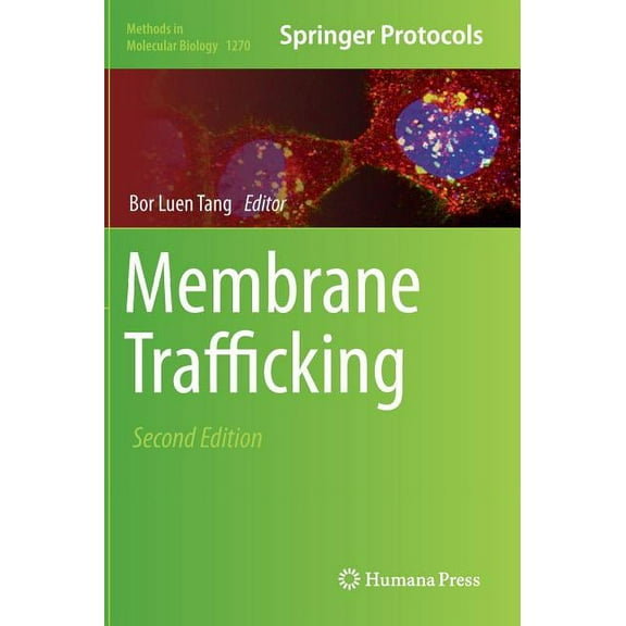 Methods in Molecular Biology Membrane Trafficking: Second Edition, Book 1270, (Hardcover)