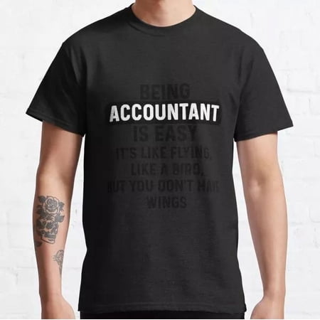 Being Accountant Is Easy. Quote Classic T-Shirt, Unisex T-Shirt