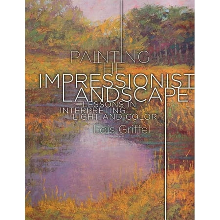Painting-the-Impressionist-Landscape-Lessons-in-Interpreting-Light-and-Color