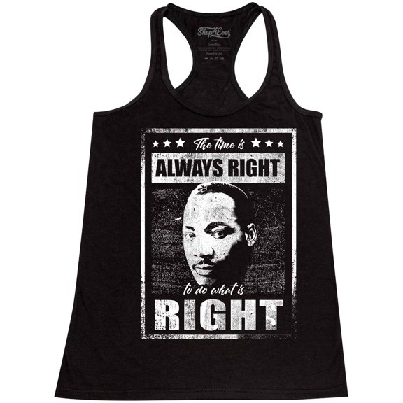 Shop4Ever Women's The Time is Always Right to Do What is Right MLK Racerback Tank Top X-Small Black