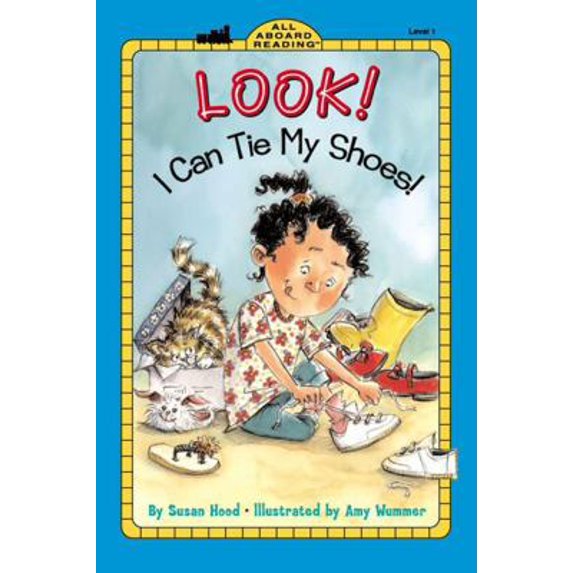 Pre-Owned Look! I Can Tie My Shoes! (All Aboard Reading) (Paperback) 0448426765 9780448426761