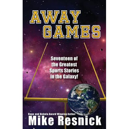 Away Games : Science Fiction Sports Stories (Best Science Fiction Stories)
