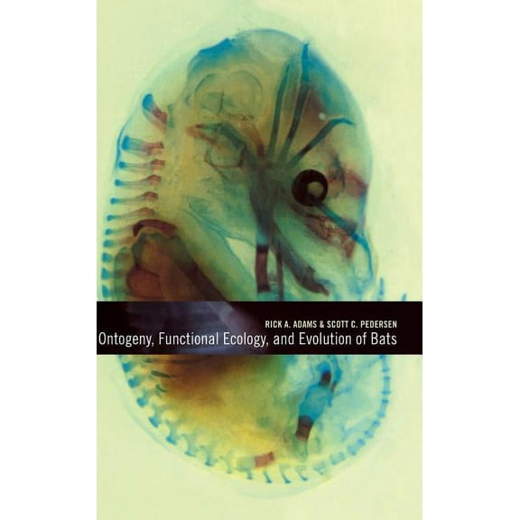 Ontogeny, Functional Ecology, and Evolution of Bats, (Hardcover)