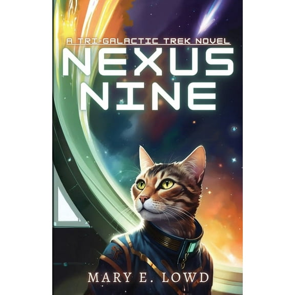 Nexus Nine: A Tri-Galactic Trek Novel, (Paperback)
