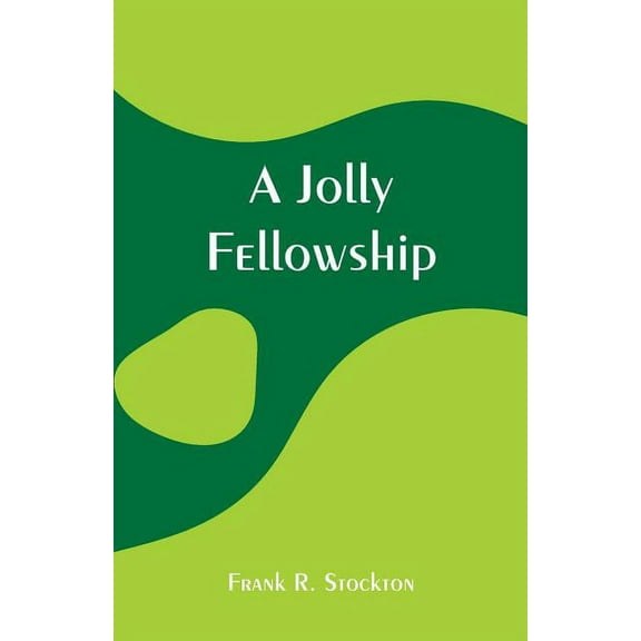 A Jolly Fellowship, (Paperback)