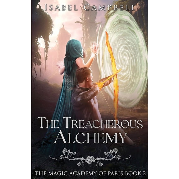 The Magic Academy of Paris The Treacherous Alchemy, Book 2, (Paperback)