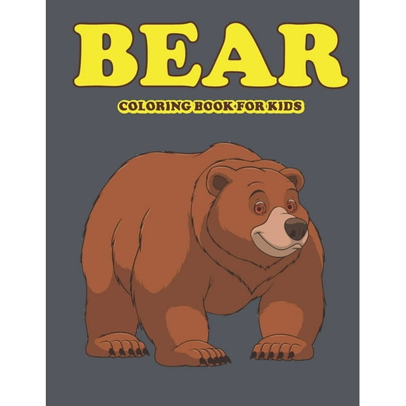 Bear Coloring Book for Kids: Amazing Bear Coloring Book for Your Son Daughters. Bear Coloring Book for Kids (Paperback)