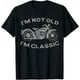 thumbnail image 1 of I'm Not Old I'm Classic divertida Motorcycle Graphic Men's Biker T-Camiseta, 1 of 7