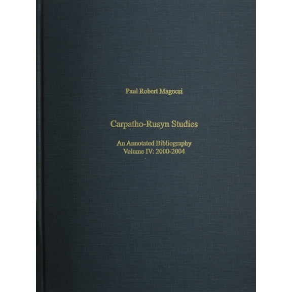 East European Monograph: Carpatho-Rusyn Studies: An Annotated Bibliography, 2005-2009 (Hardcover)
