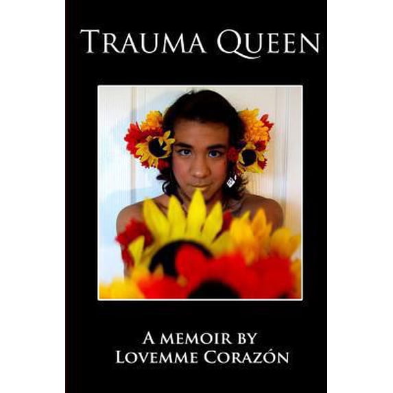 Pre-Owned Trauma Queen (Paperback) 0991900839 9780991900831