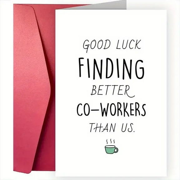 Funny Farewell Card for Coworkers – “Good Luck Finding Better Co-Workers Than Us” – Envelope Included, Blank Inside – Perfect Gift for Work Farewells, Departures, or Goodbyes