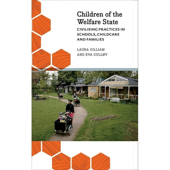 Children of the Welfare State : Civilising Practices in Schools, Childcare and Families (Paperback)