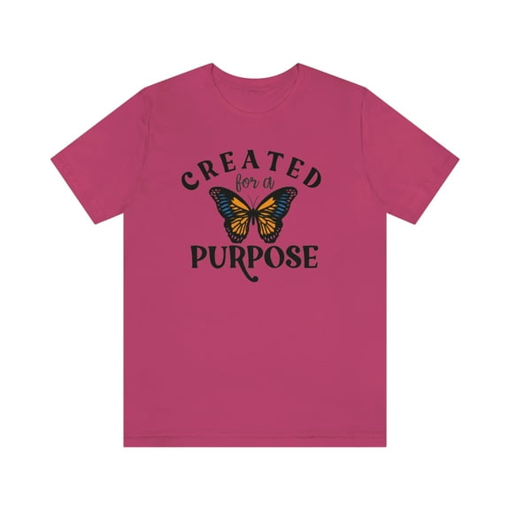 Created for a purpose T-shirt