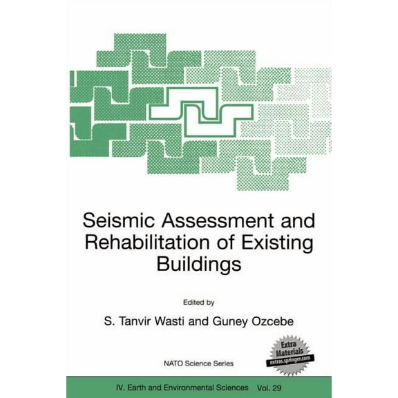 NATO Science Series: IV: Seismic Assessment and Rehabilitation of Existing Buildings, Book 29, (Paperback)