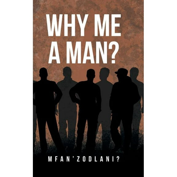 Why Me a Man? (Hardcover)