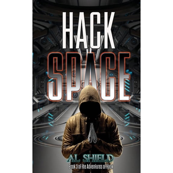 The Adventures of Hack: Hack Space: A thrilling cyberpunk novel and race against time (Paperback)