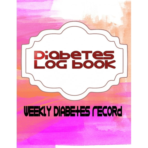 Gift For Diabetics My Diabetes Tracker Weekly Diabetes Log Book For