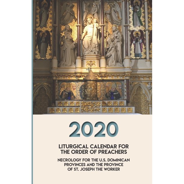 Liturgical Calendar for the Order of Preachers 2020 Necrology for the