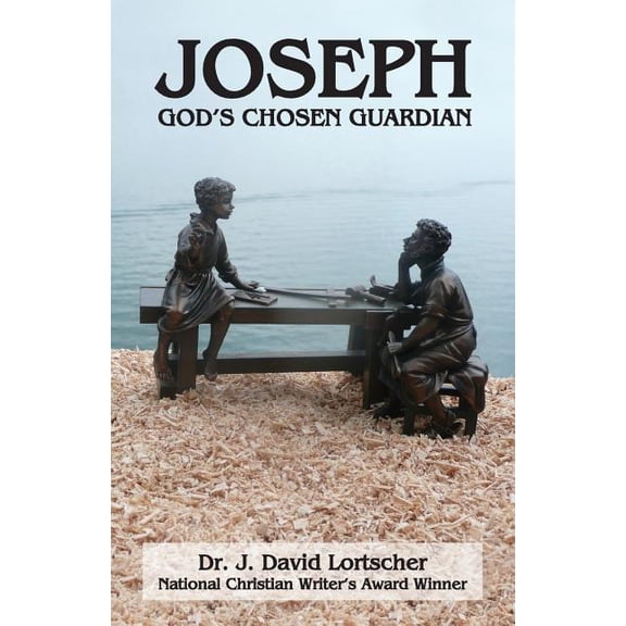 Joseph: God's Chosen Guardian, (Paperback)