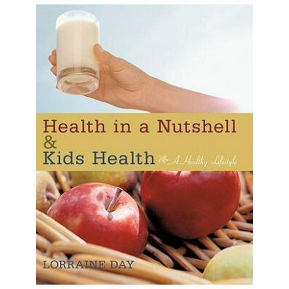 Health in a Nutshell & Kids Health: A Healthy Lifestyle
