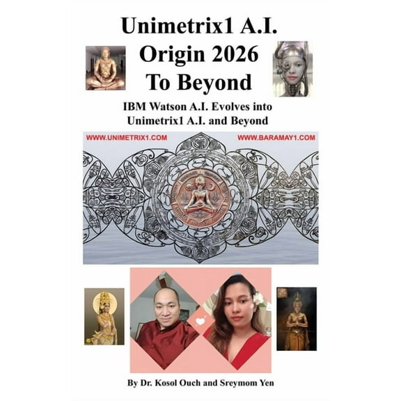 Unimetrix1 A.I. Origin 2026 to Beyond, (Paperback)