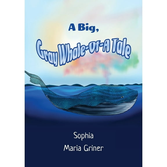 A Big, Gray Whale-Of-A Tale, (Paperback)