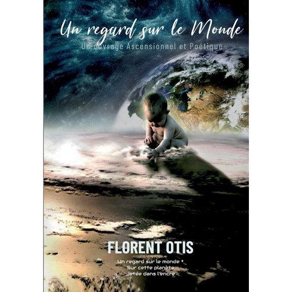 Un Regard sur le Monde: Florent Otis, (Paperback)