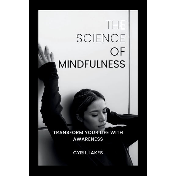 The Science of Mindfulness, (Paperback)