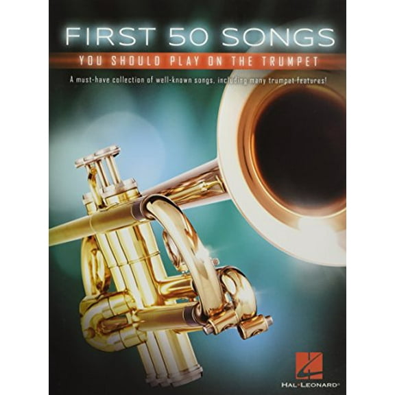 Pre-Owned First 50 Songs You Should Play on the Trumpet (Paperback) 1540004317 9781540004314
