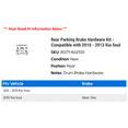 thumbnail image 2 of Rear Parking Brake Hardware Kit - Compatible with 2010 - 2013 Kia Soul 2011 2012, 2 of 2