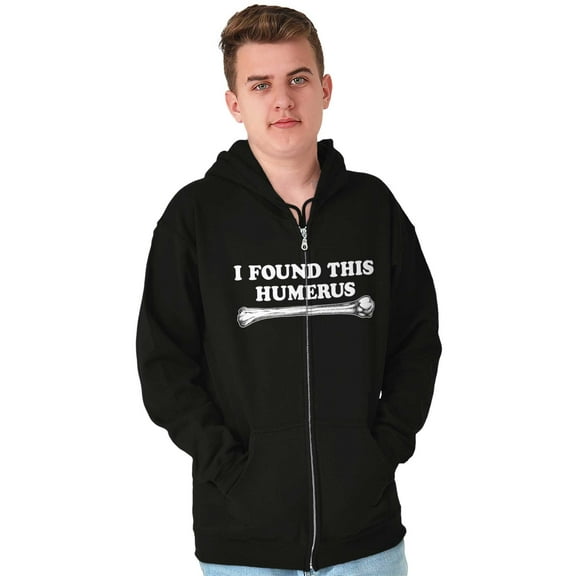 Found This Humerus Bone Doctor Pun Unisex Fleece Graphic Zip Up Hoodie Brisco Brands 2X